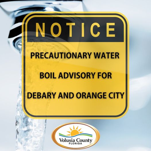 Volusia County issues Boil Water Notice for DeBary and Orange City residents.