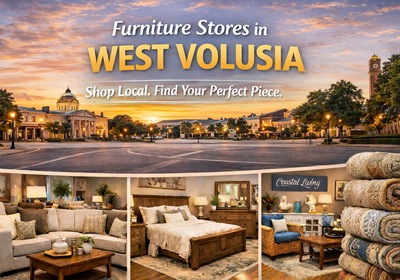 Furniture Stores in West Volusia: Where Locals Go to Furnish Their Homes