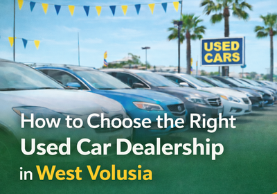 How to Choose the Right Used Car Dealership in West Volusia